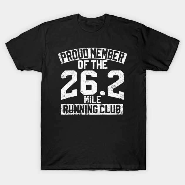 Proud Member Of The 26.2 Mile Running Club T-Shirt by thingsandthings